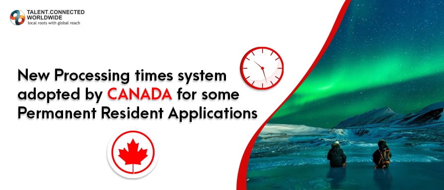New Processing times system adopted by Canada for some Permanent Resident applications