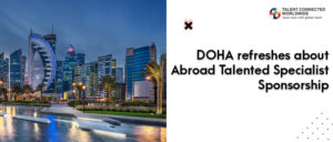 DOHA refreshes about abroad talented specialist sponsorship