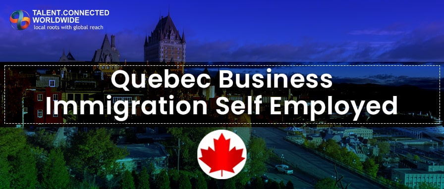 Quebec Business Immigration Self Employed