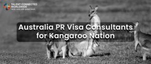 Australia PR Visa Consultants for Kangaroo Nation