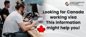 Looking for Canada working visa This information might help you
