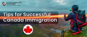 Tips for Successful Canada Immigration