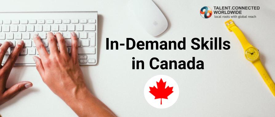 Get a Job in Canada In Demand Skills in Canada