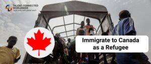 Immigrate to Canada as a Refugee