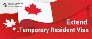 Extend Canadian Temporary Resident Visa