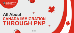All About Canada Immigration through PNP