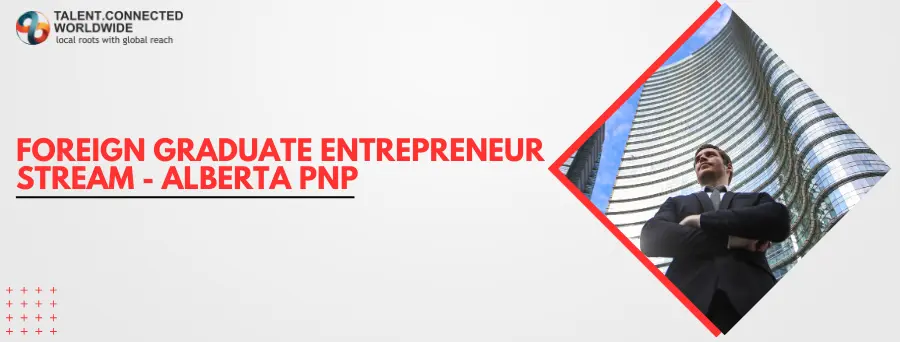 Foreign-Graduate-Entrepreneur-Stream-Alberta-PNP