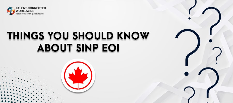 Things You Should Know About SINP EOI