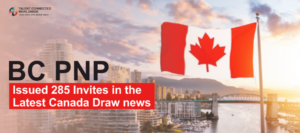 BC PNP issued 285 Invites in the Latest Canada Draw news-min