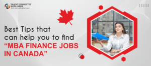 Best Tips that can help you to find “MBA Finance Jobs in Canada”