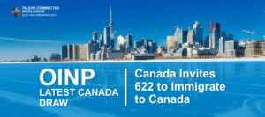 OINP Latest Canada Draw Canada Invites 622 to Immigrate to Canada