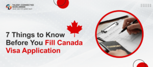 7 Things to Know Before You Fill Canada Visa Application-min
