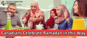 Canadians Celebrate Ramadan in this Way