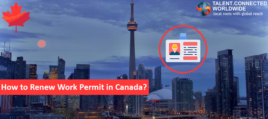 How to Renew Work Permit in Canada