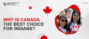 Why is Canada the Best Choice for Indians