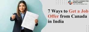 7 Ways to Get a Job Offer from Canada in India