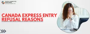 Canada-Express-Entry-Refusal-Reasons