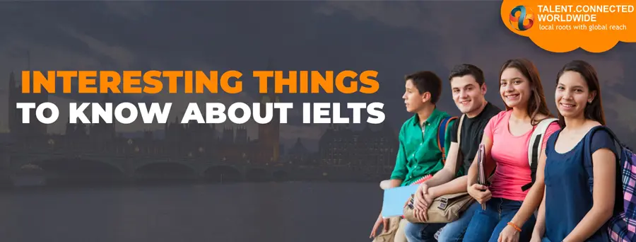 Interesting Things To Know About IELTS