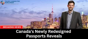 Canada's Newly Redesigned Passports Reveals