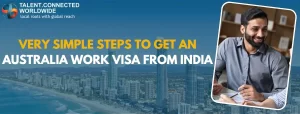 Very Simple Steps to Get an Australia Work Visa from India
