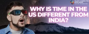Why is Time in the US Different From India?