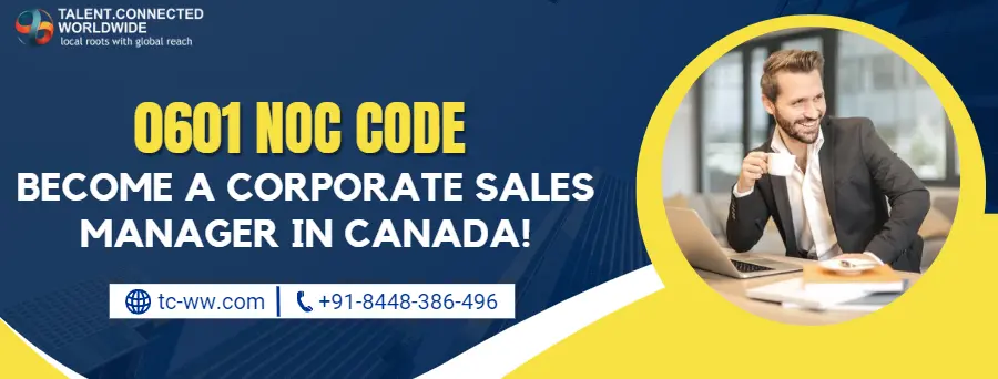 0601 NOC Code Become A Corporate Sales Managers In Canada 