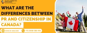 What Are the Differences Between PR and Citizenship in Canada?