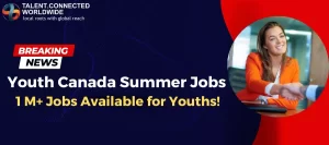 Youth Canada Summer Jobs 1 M+ Jobs Available for Youths