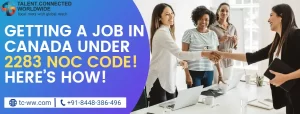 Getting a Job in Canada Under 2283 NOC Code! Here’s How!
