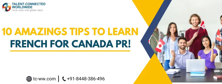 10 Amazing Tips to Learn French for Canada PR! 