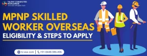 MPNP-Skilled-Worker-Overseas-Eligibility-Steps-to-Apply