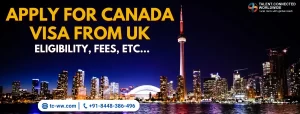 Apply-For-Canada-Visa-From-UK-Eligibility-Fees-etc