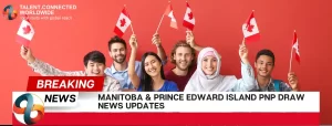 Manitoba-Prince-Edward-Island-PNP-Draw-News-Updates