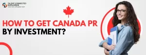 How-to-Get-Canada-PR-by-Investment
