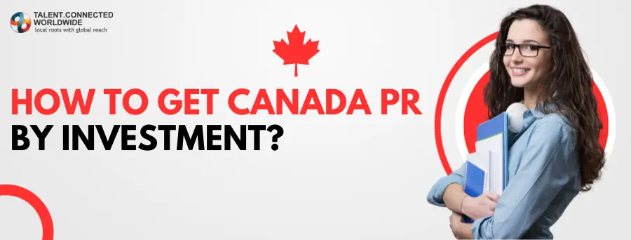 How-to-Get-Canada-PR-by-Investment