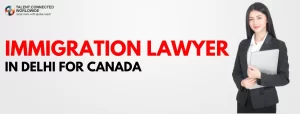 Immigration-Lawyer-in-Delhi-for-Canada
