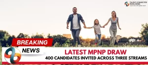 Latest-MPNP-Draw-400-Candidates-Invited-across-three-Streams