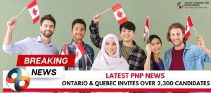 Latest-PNP-News-Ontario-Quebec-Invites-over-2300-Candidates