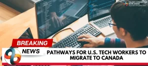 Pathways-for-U.S.-Tech-Workers-to-Migrate-to-Canada