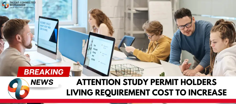 Attention-Study-Permit-Holders-Living-requirement-cost-to-increase