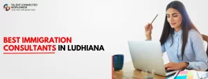 Best Immigration Consultants in Ludhiana