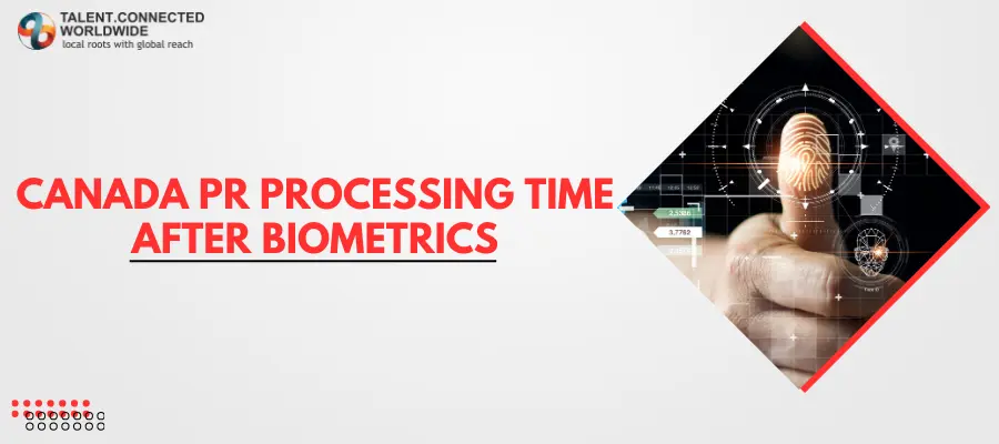 Canada-PR-Processing-Time-After-Biometrics