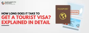 How-Long-Does-it-Take-to-Get-a-Tourist-Visa