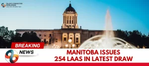 Manitoba-Issues-254-LAAs-in-Latest-Draw