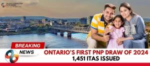 Ontarios-First-PNP-Draw-of-2024-1451-ITAs-Issued