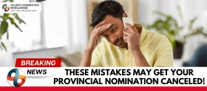 These-mistakes-may-get-your-provincial-nomination-canceled