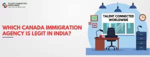 Which-Canada-Immigration-Agency-is-Legit-in-India