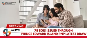 78-EOIs-Issued-Through-Prince-Edward-Island-PNP-Latest-Draw