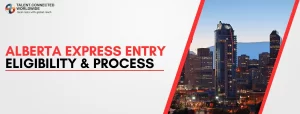Alberta Express Entry Eligibility & Process