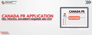 Canada-PR-Application-Fees-Process-Documents-Required-and-Cost